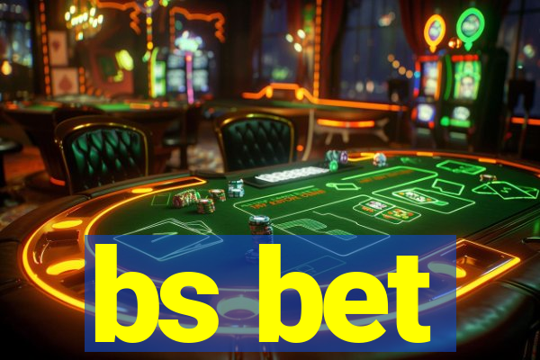 bs bet